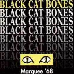 Black Cat Bones (UK) : Live at the Marquee